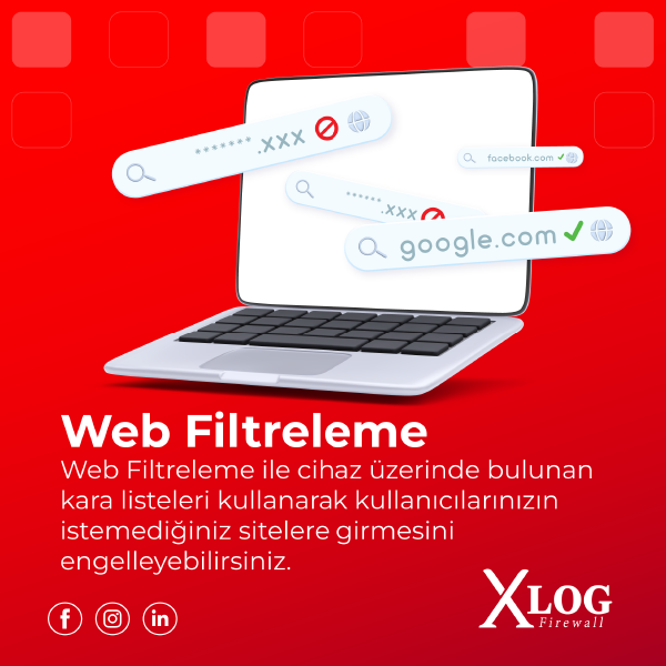 web filtreleme xlog firewall sosyal medya tasarımı